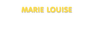 Der Vorname Marie Louise